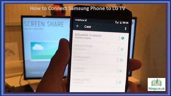 How to Connect Samsung Phone to LG TV
