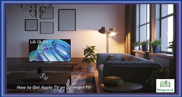 How to Get Apple TV on LG smart TV