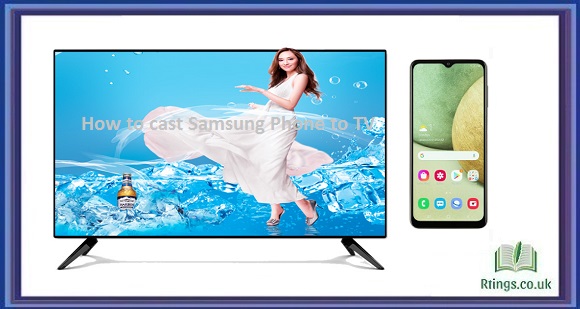 How to cast Samsung Phone to TV
