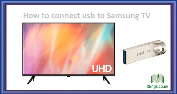 How to connect usb to Samsung TV