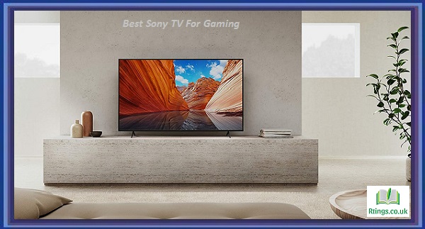 Best Sony TVs For Gaming Winter 2024