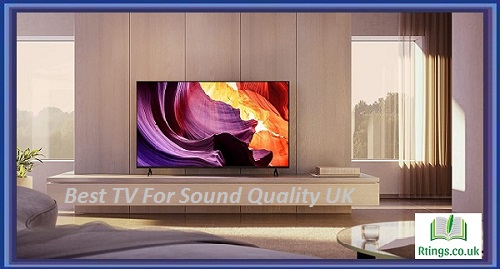 Best TV For Sound Quality UK