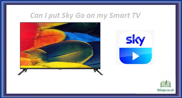 Can I put Sky Go on my Smart TV