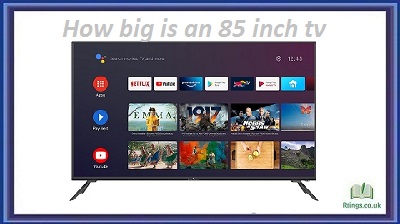 How big is an 85 inch TV