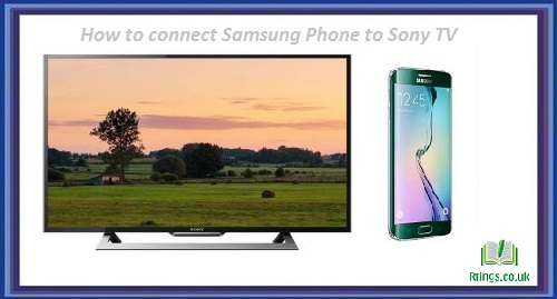 How to connect Samsung Phone to Sony TV