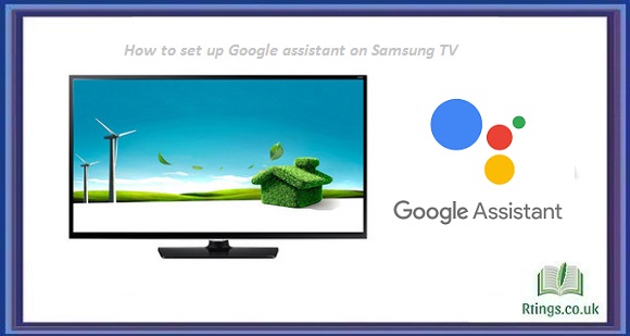 How to set up Google assistant on Samsung TV