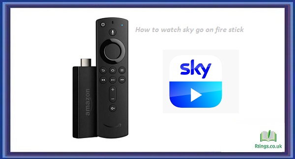 How to watch sky go on fire stick