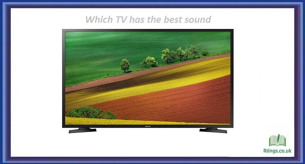 Which TV has the best sound