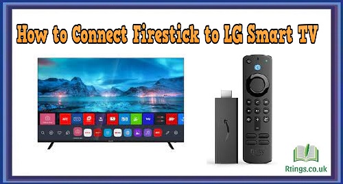How to Connect Firestick to LG Smart TV