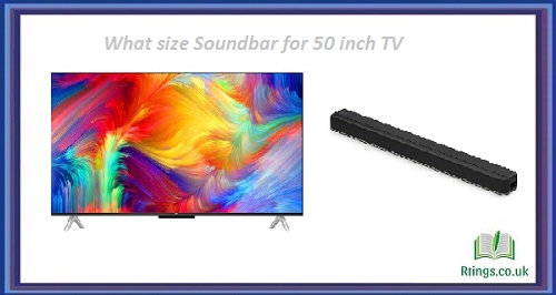 What size Soundbar for 50 inch TV