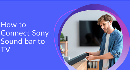 How to Connect Sony Sound bar to TV