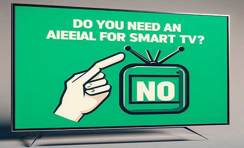 Do You Need an Aerial For Smart TV